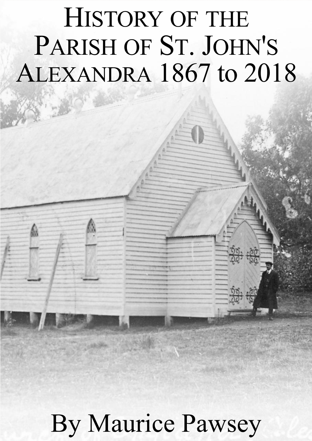 ST. JOHN's ALEXANDRA 1867 to 2018