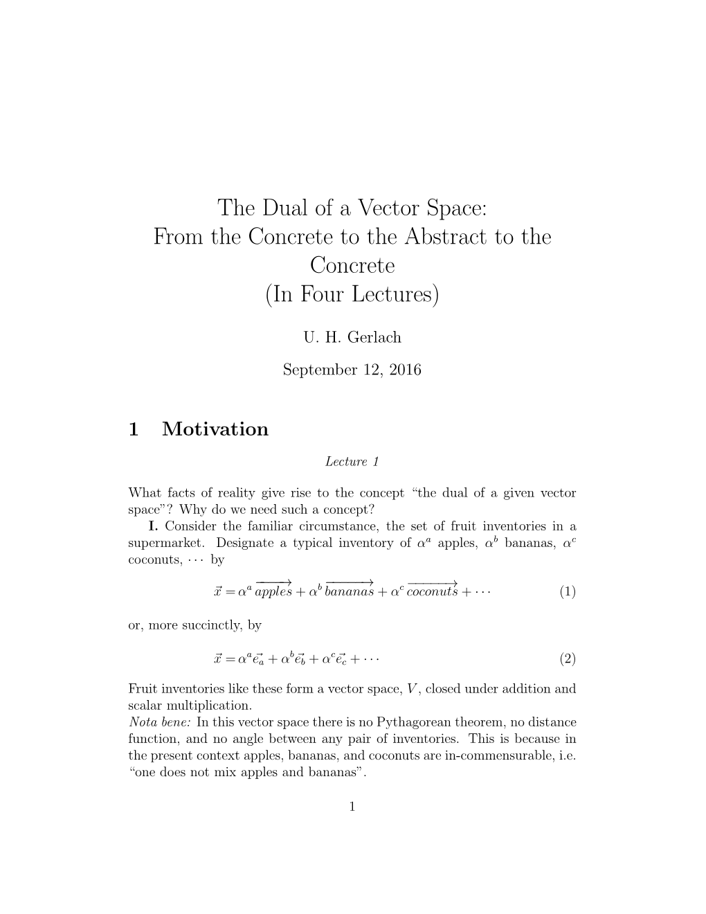 The Dual of a Vector Space: from the Concrete to the Abstract to the Concrete (In Four Lectures)