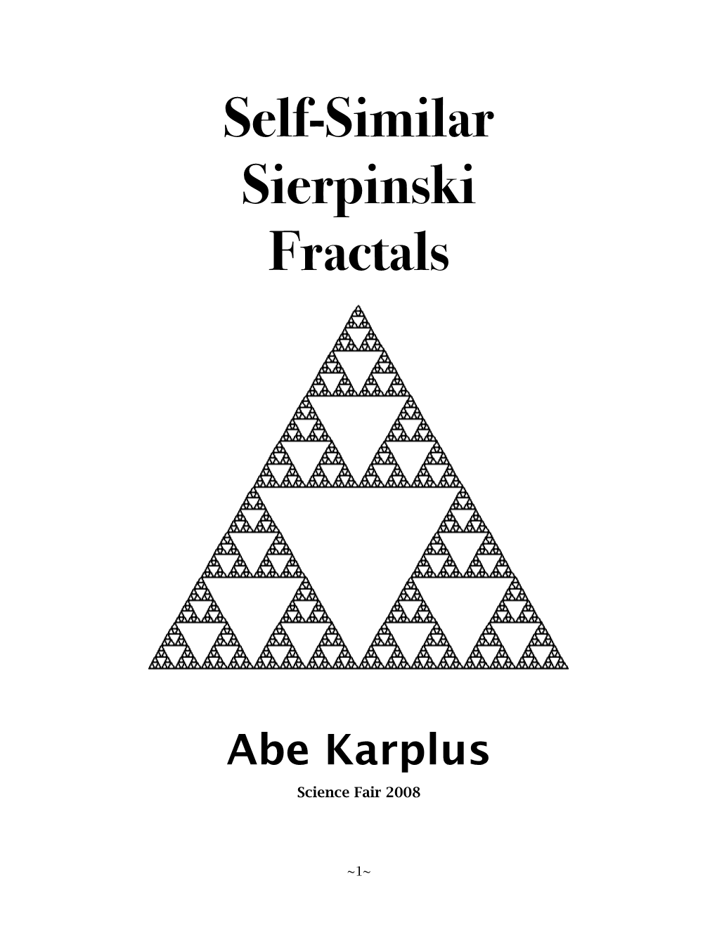 Self-Similar Sierpinski Fractals