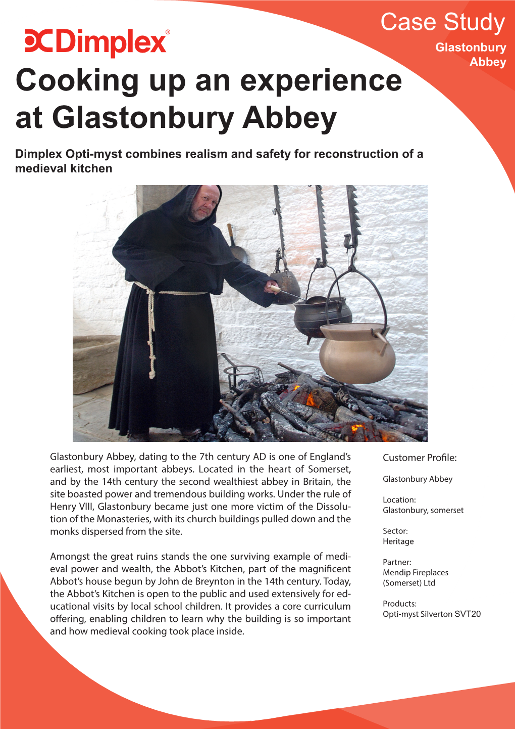Cooking up an Experience at Glastonbury Abbey Dimplex Opti-Myst Combines Realism and Safety for Reconstruction of a Medieval Kitchen