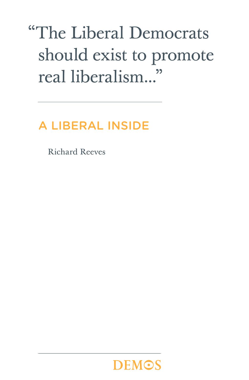 Richard Reeves Demos Is a Think-Tank Focused on Power and Politics