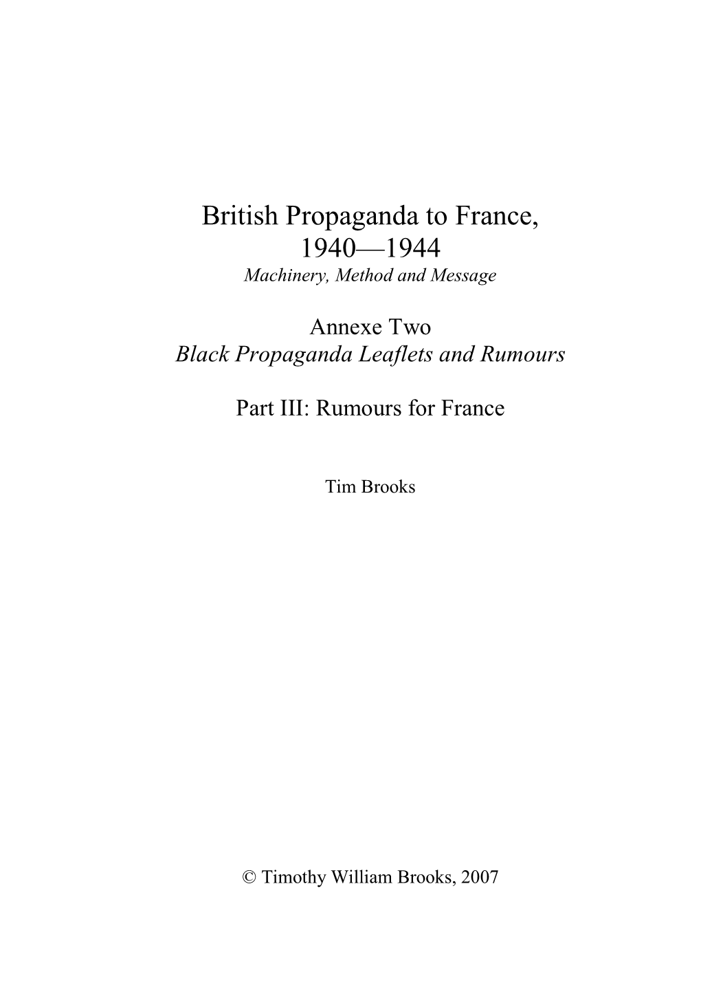 British Propaganda to France, 1940—1944 Machinery, Method and Message