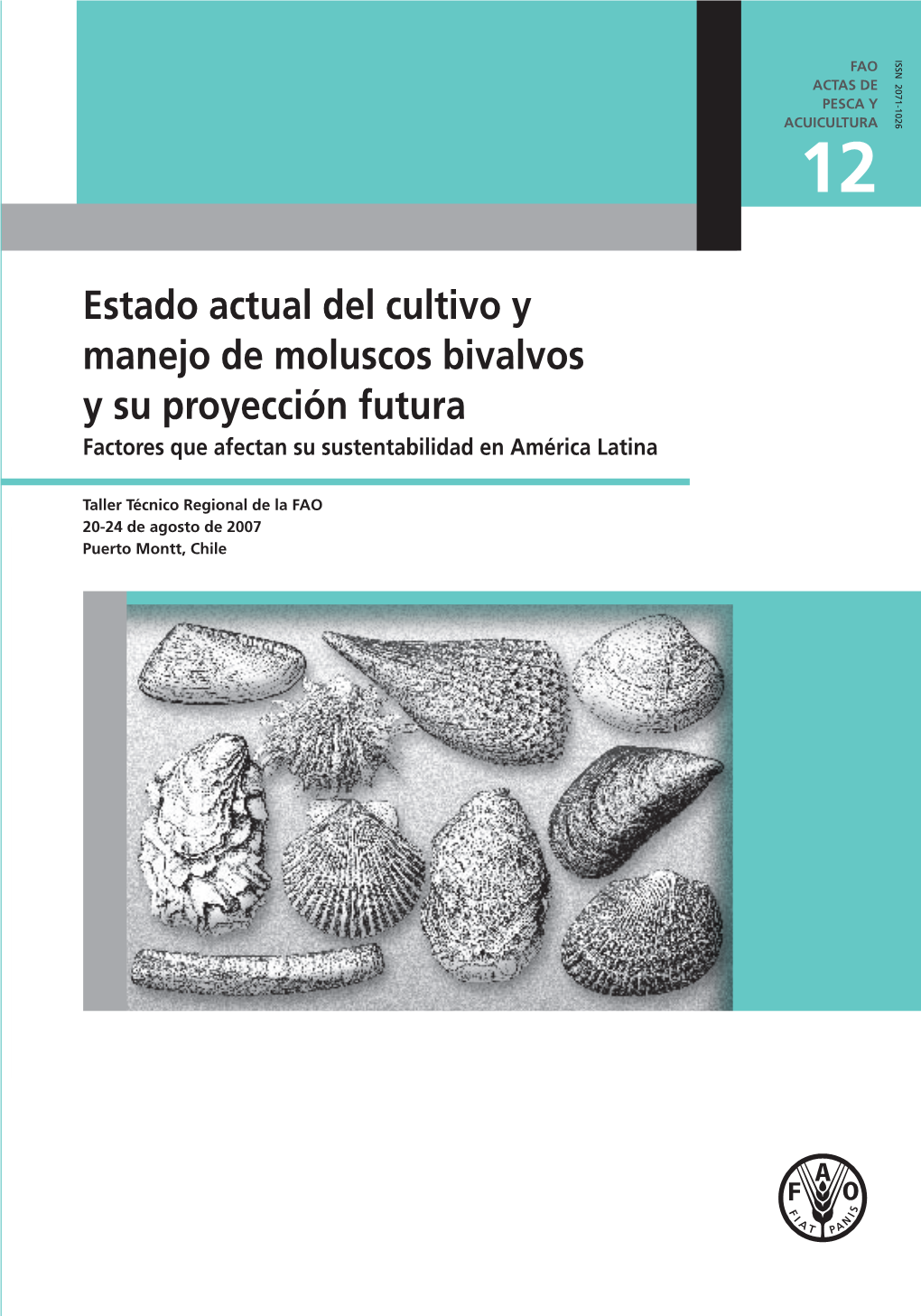 Estado Actual Del Cultivo Y Manejo De Moluscos Bivalvos Y Su Proyección Futura Factores Que Afectan Su Sustentabilidad En América Latina