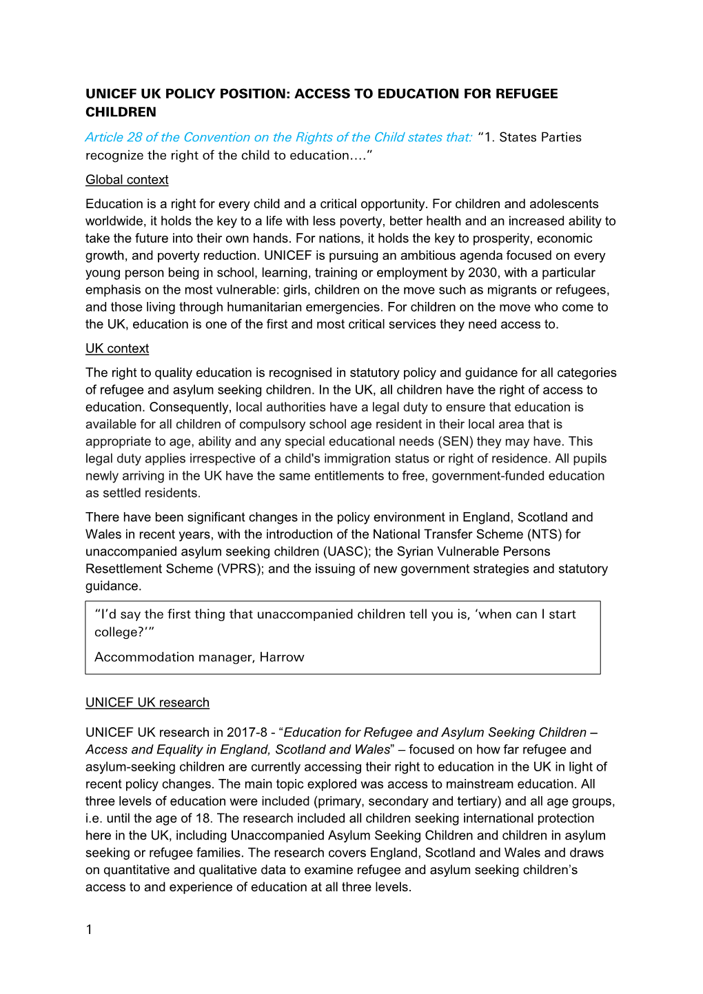 ACCESS to EDUCATION for REFUGEE CHILDREN Article 28 of the Convention on the Rights of the Child States That: “1