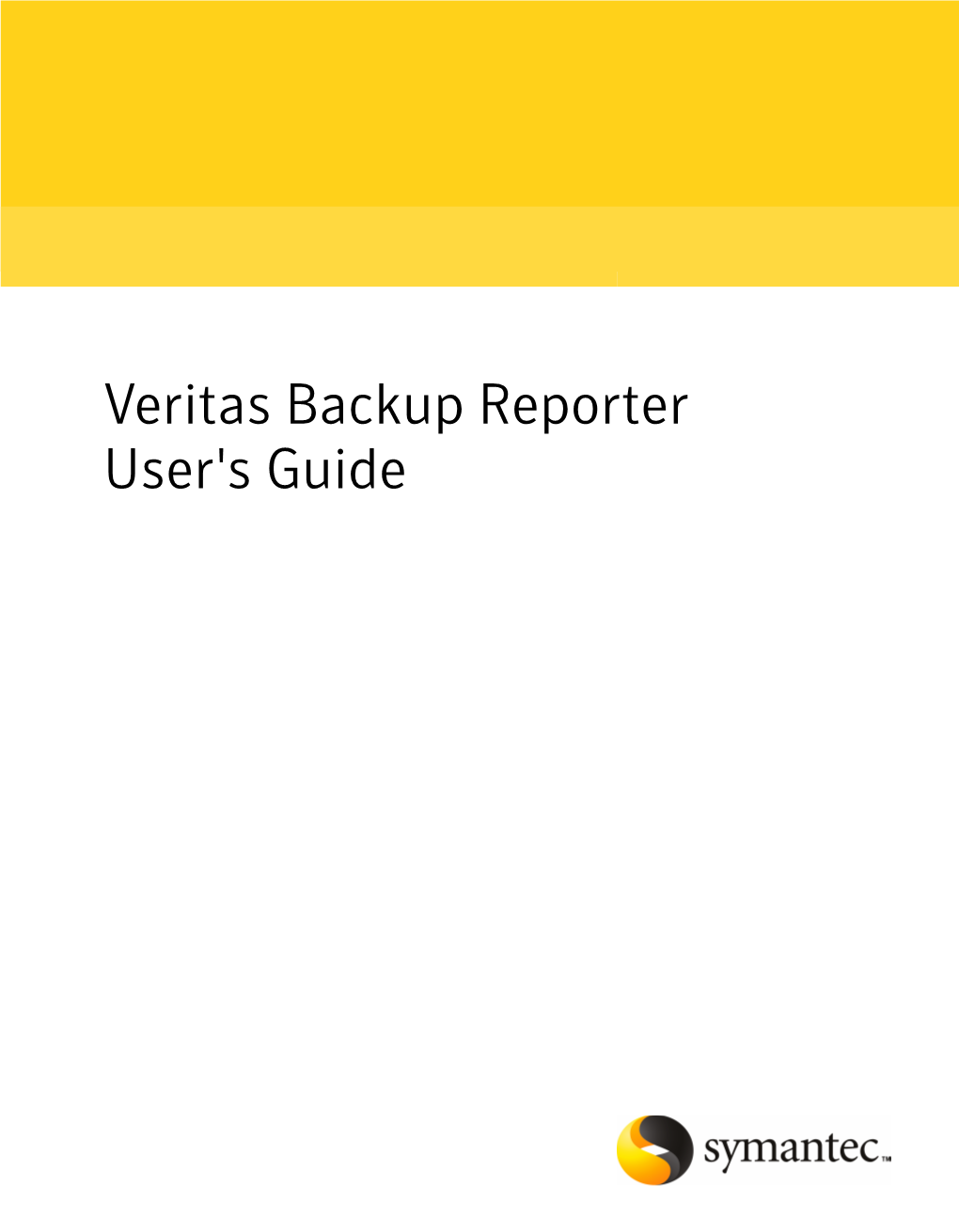 Veritas Backup Reporter User's Guide Veritas Backup Reporter User's Guide