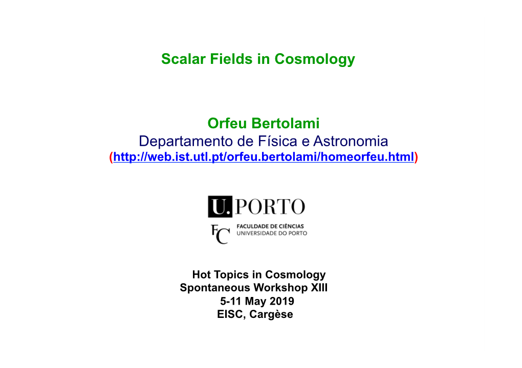 Scalar Fields in Cosmology Orfeu Bertolami Departamento De Física E