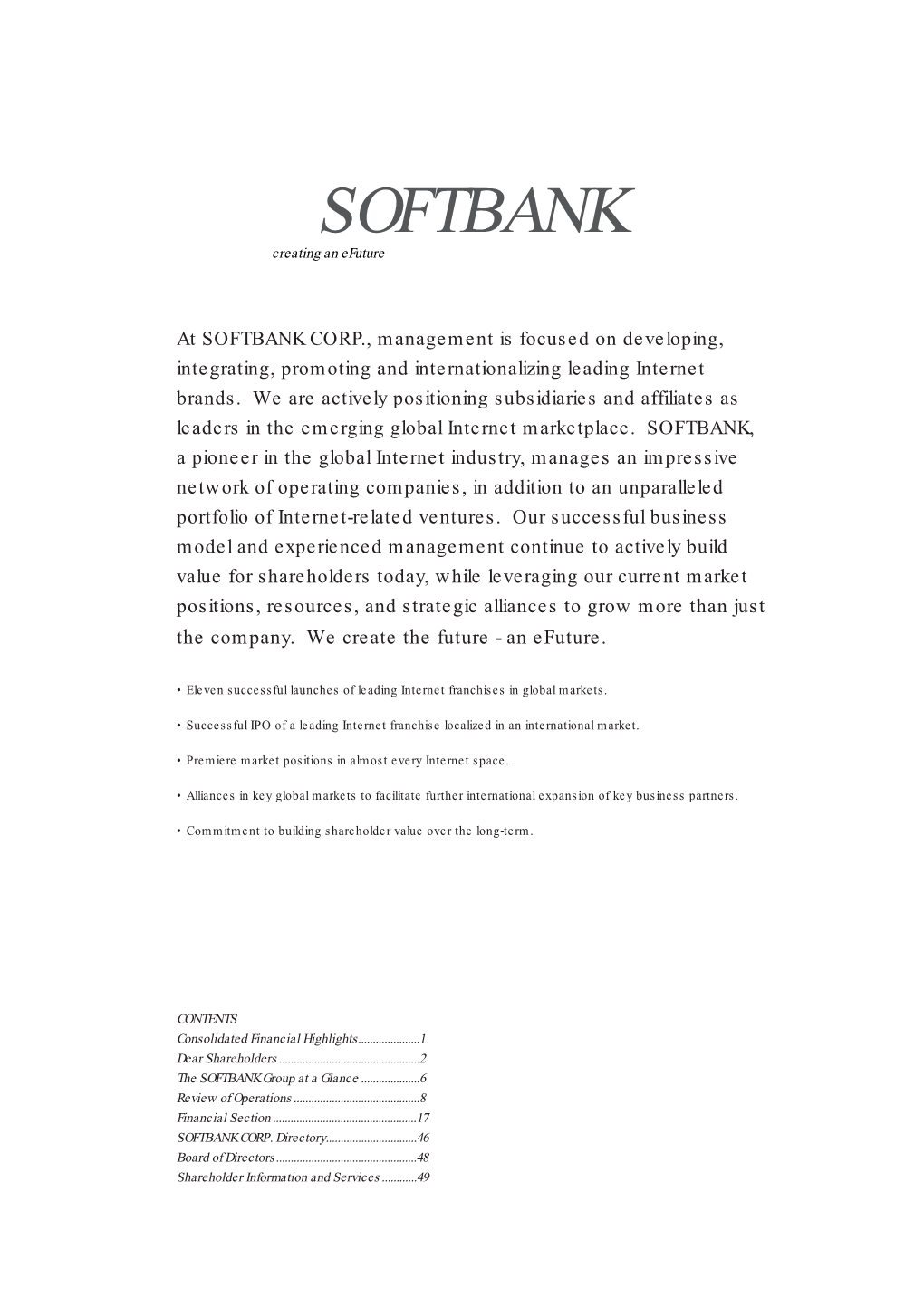 Softbank Corp. Annual Report 1999 1 Dear Shareholders