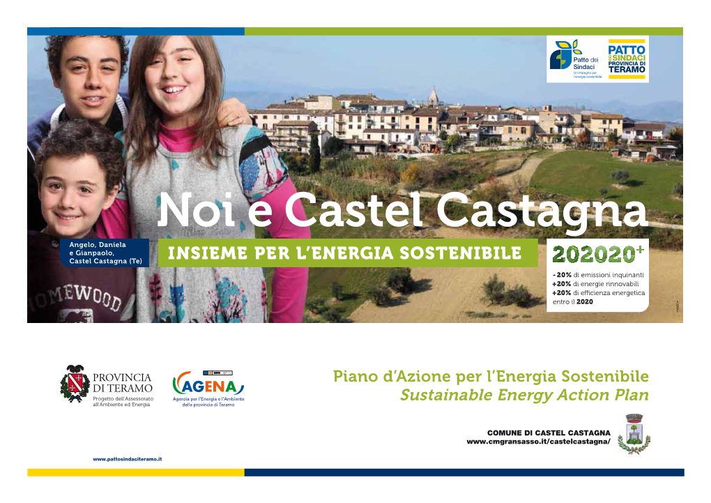 Noi E Castel Castagna Angelo, Daniela E Gianpaolo, Castel Castagna (Te) INSIEME PER L’ENERGIA SOSTENIBILE
