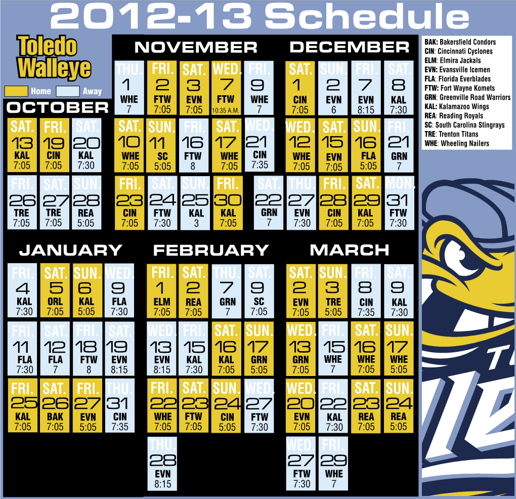 2012-13 Schedule BAK: Bakersfield Condors Toledo NOVEMBER DECEMBER CIN: Cincinnati Cyclones ELM: Elmira Jackals THU