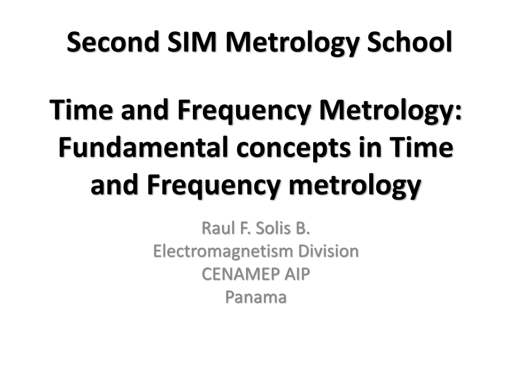 Fundamental Concepts in Time and Frequency Metrology Raul F