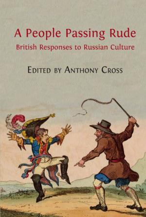 A People Passing Rude: British Responses to Russian Culture