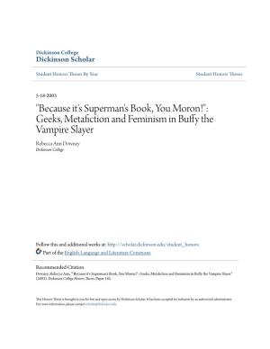 Geeks, Metafiction and Feminism in Buffy the Vampire Slayer Rebecca Ann Downey Dickinson College