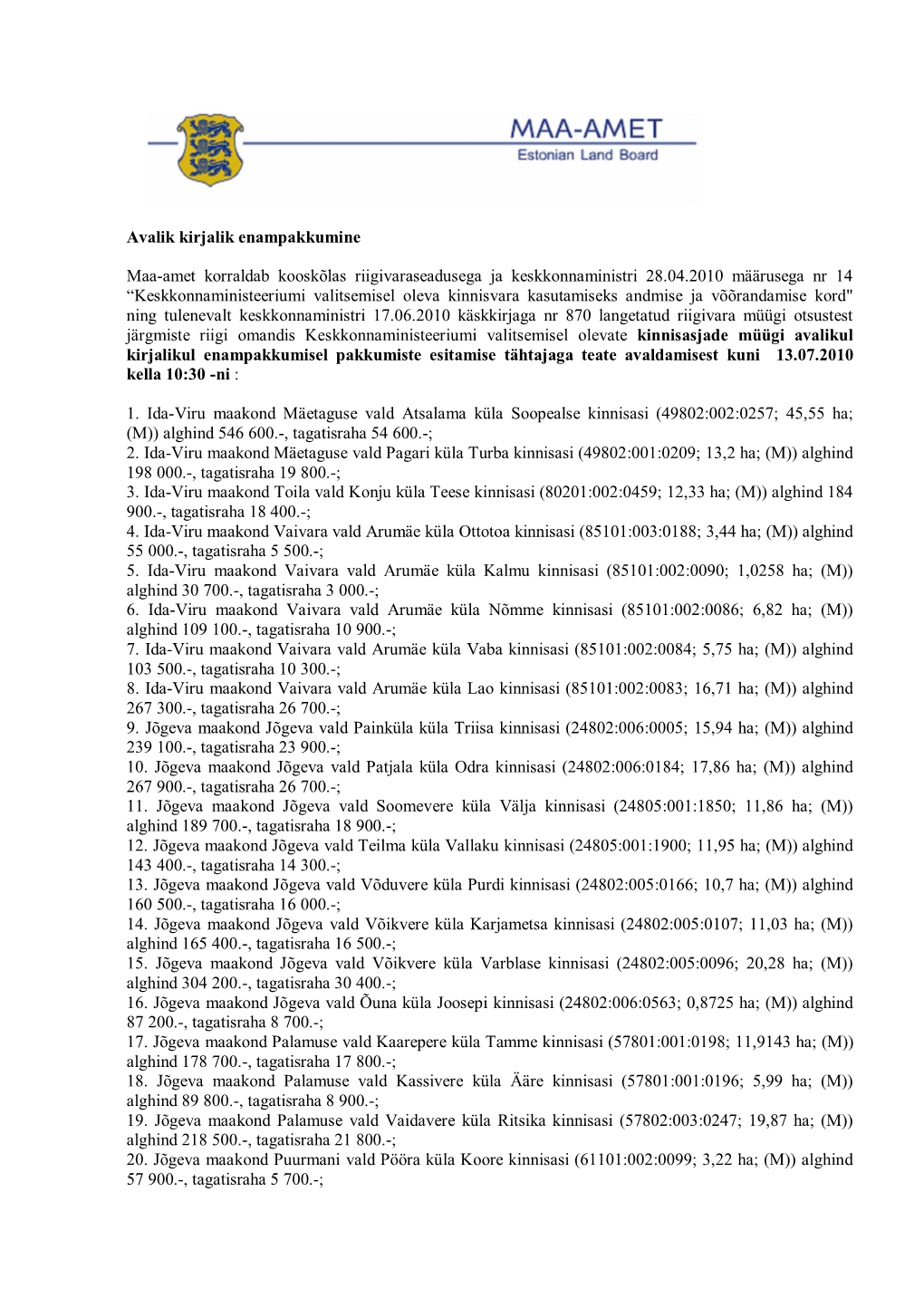 Avalik Kirjalik Enampakkumine Maa-Amet Korraldab Kooskõlas Riigivaraseadusega Ja Keskkonnaministri 28.04.2010 Määrusega Nr 14