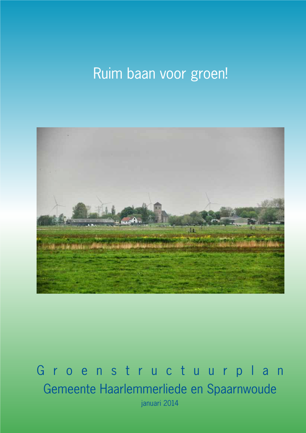 Ruim Baan Voor Groen!