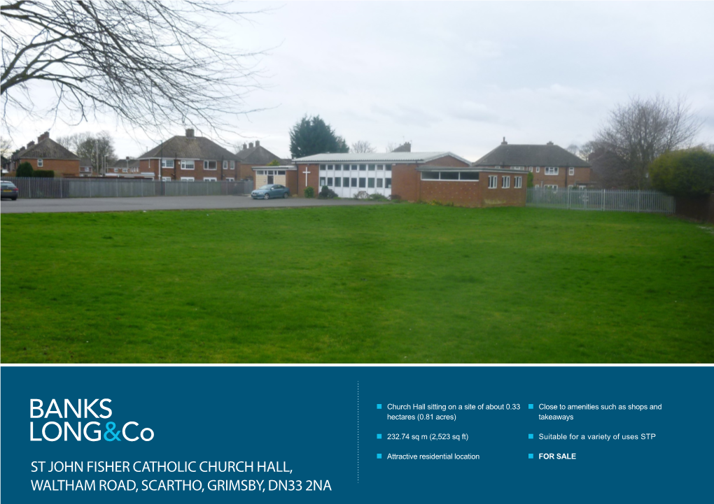 St John Fisher Catholic Church Hall, Waltham Road, Scartho, Grimsby, Dn33 2Na Location Accommodation