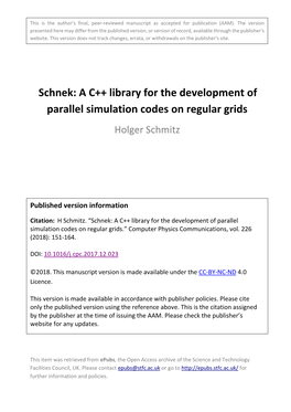 Schnek: a C++ Library for the Development of Parallel Simulation Codes on Regular Grids.” Computer Physics Communications, Vol