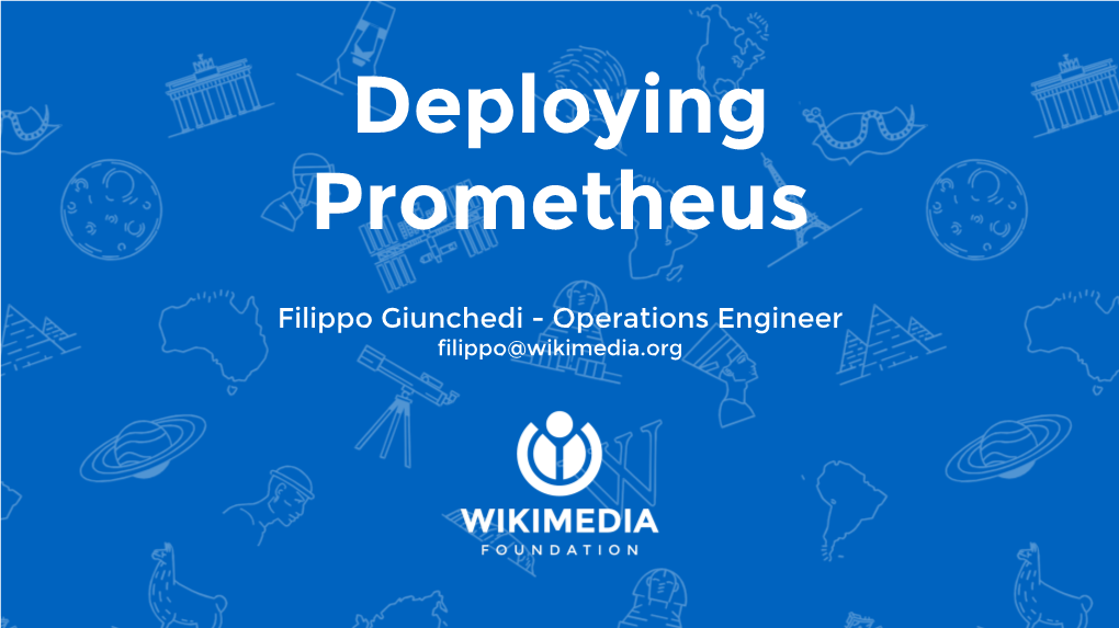 Deploying Prometheus at Wikimedia Foundation