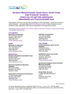 Southern Massachusetts, South Shore, South Coast, Cape & Islands* Locations Where You Can Get Help Applying for Massheal