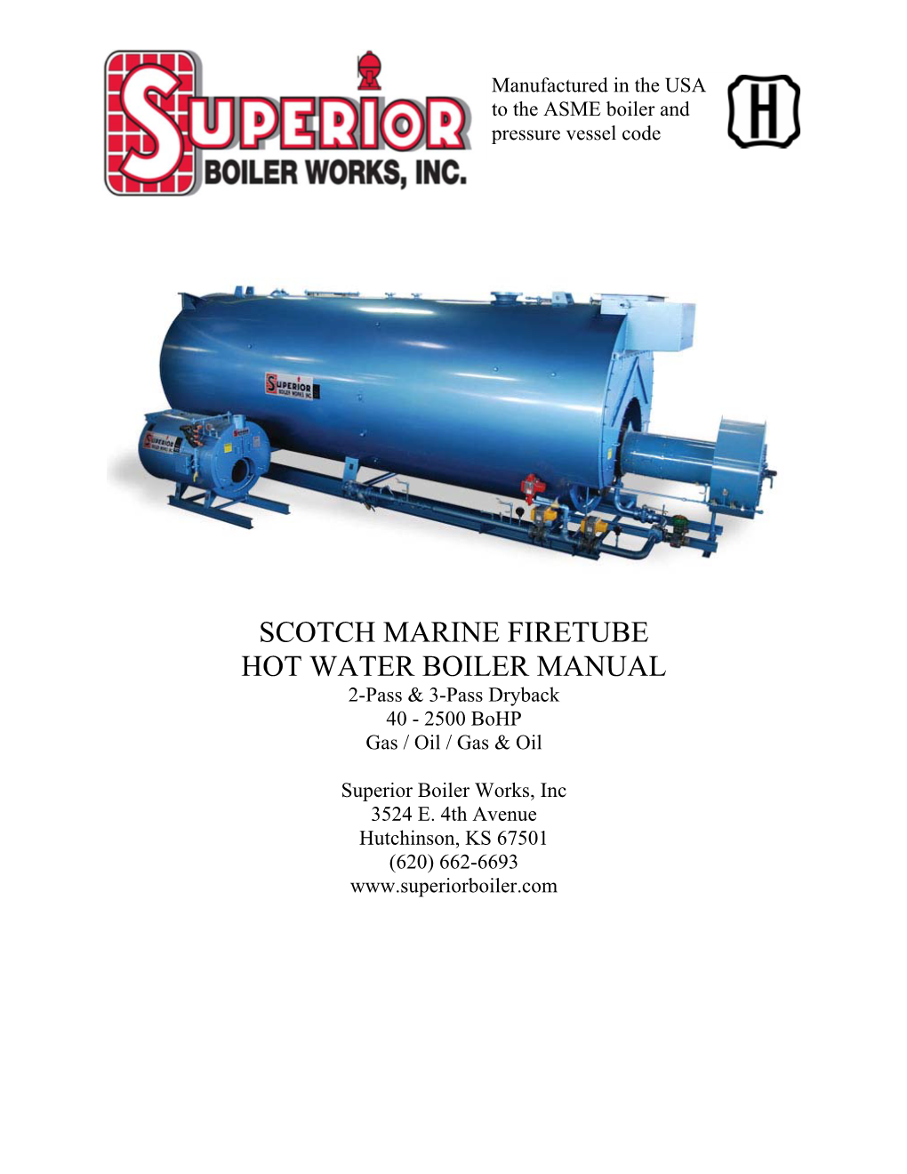 SCOTCH MARINE FIRETUBE HOT WATER BOILER MANUAL 2-Pass & 3-Pass Dryback 40 - 2500 Bohp Gas / Oil / Gas & Oil