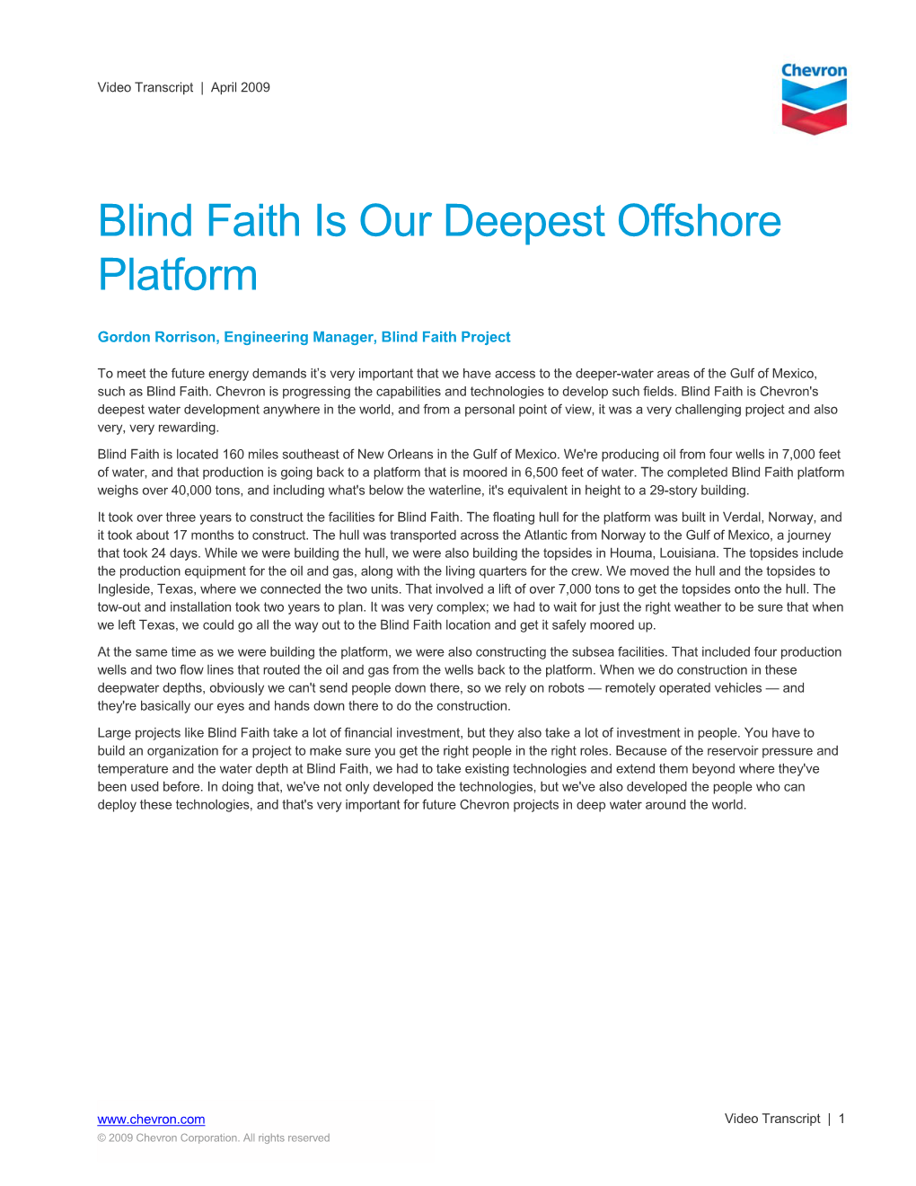 Blind Faith Is Our Deepest Offshore Platform