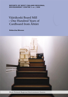 Vääräkoski Board Mill – One Hundred Years of Cardboard from Ähtäri