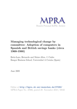 Managing Technological Change by Committee: Adoption of Computers in Spanish and British Savings Banks (Circa 1960-1988)