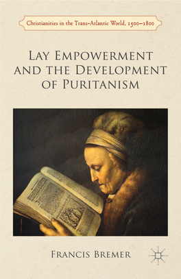 Lay Empowerment and the Development of Puritanism Christianities in the Trans-Atlantic World, 1500–1800
