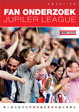 Jupiler League Fan Onderzoek 2013/’14 8 9