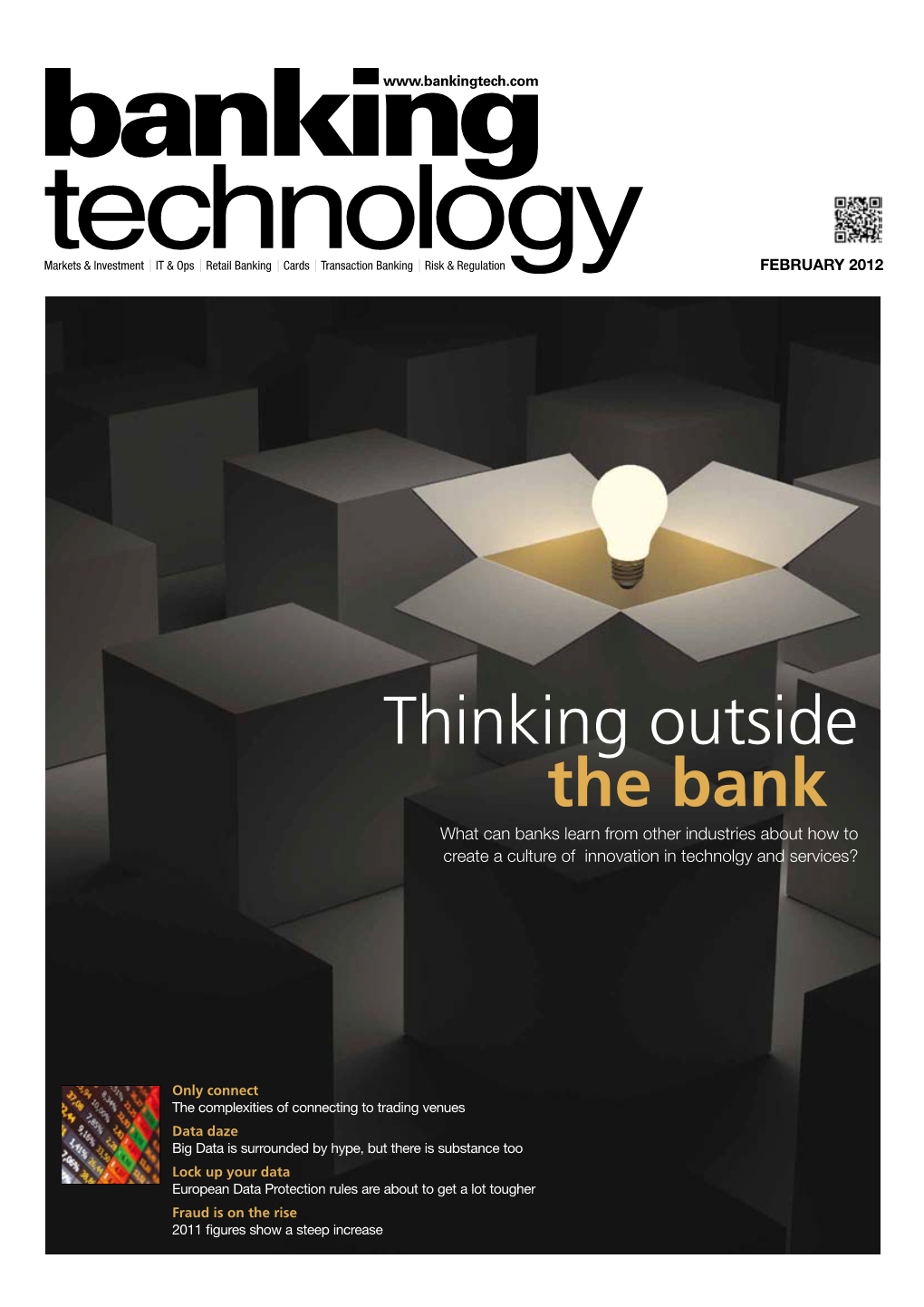 Thinking Outside the Bank What Can Banks Learn from Other Industries About How to Create a Culture of Innovation in Technolgy and Services?