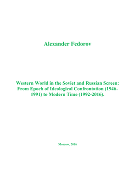 Western World in the Soviet and Russian Screen: from Epoch of Ideological Confrontation (1946- 1991) to Modern Time (1992-2016)