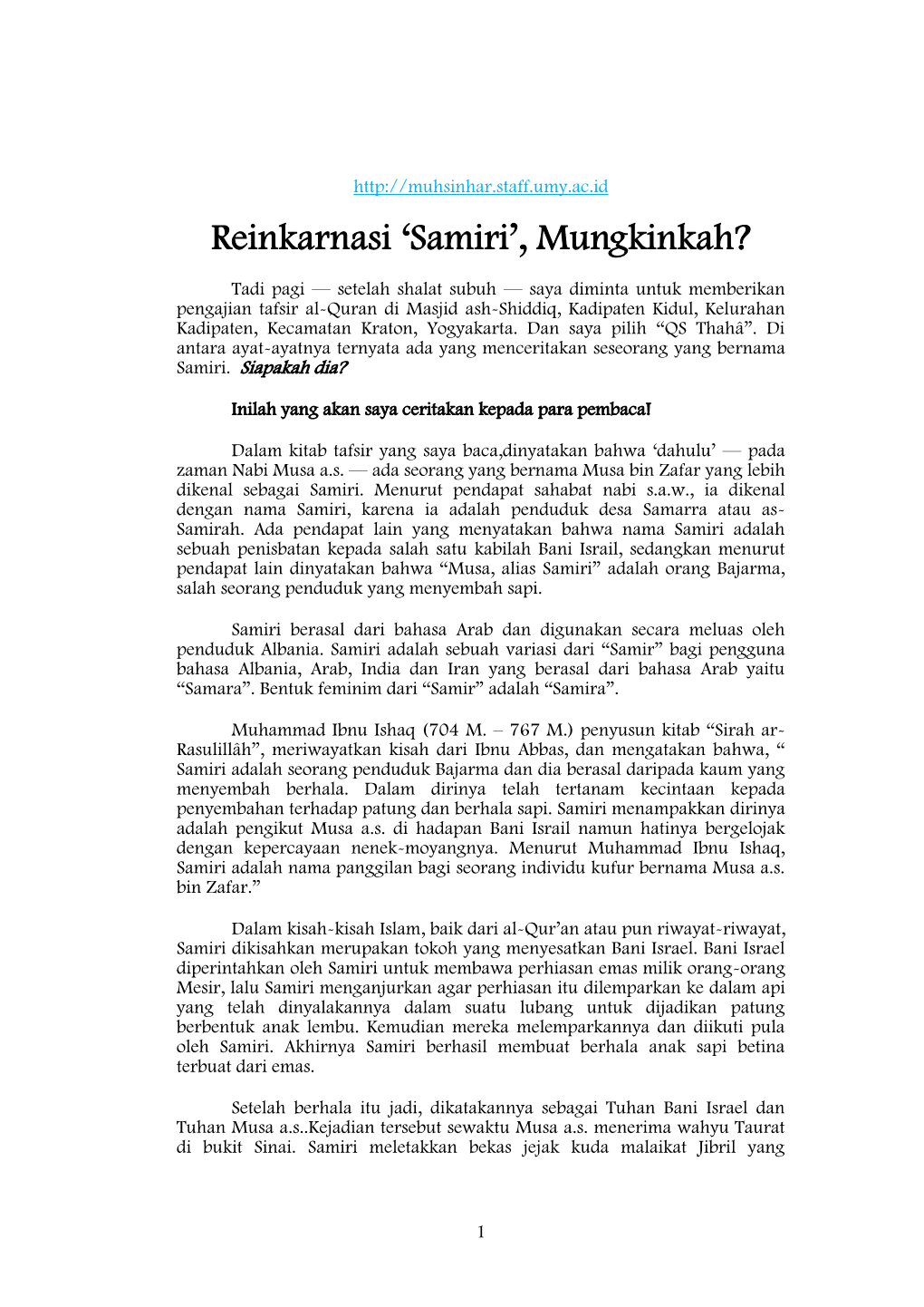 Reinkarnasi 'Samiri', Mungkinkah?