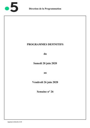 PROGRAMMES DEFINITIFS Du Samedi 20 Juin 2020 Au Vendredi