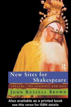 NEW SITES for SHAKESPEARE: Theatre, the Audience and Asia