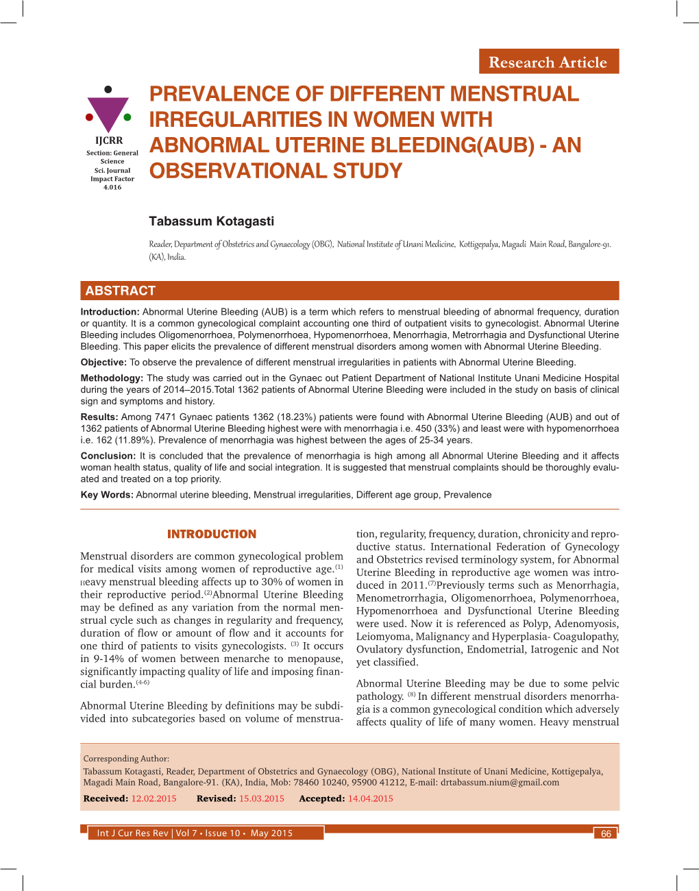 PREVALENCE of DIFFERENT MENSTRUAL IRREGULARITIES in WOMEN with IJCRR Section: General ABNORMAL UTERINE BLEEDING(AUB) - an Science Sci