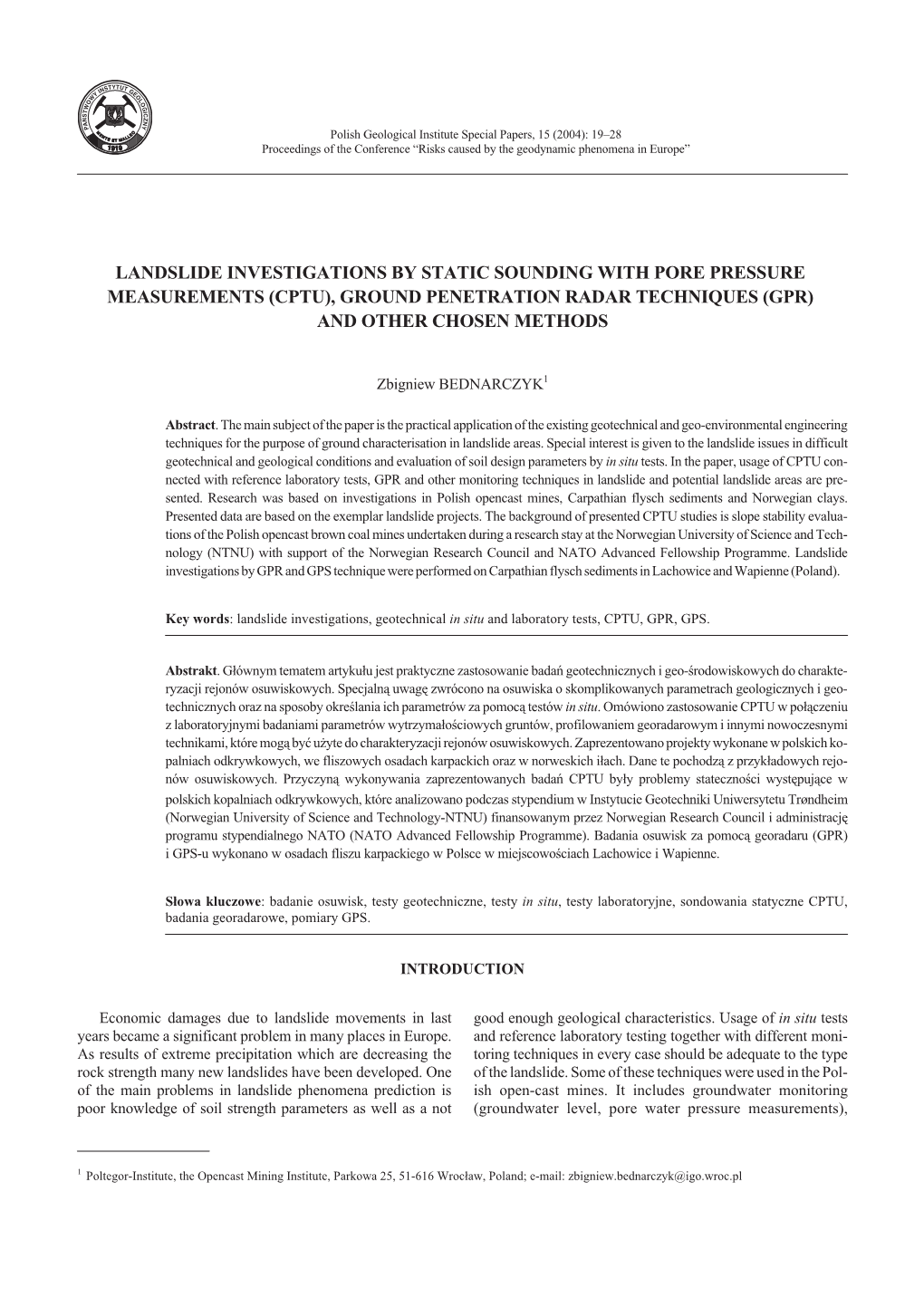 Landslide Investigations by Static Sounding with Pore Pressure Measurements (Cptu), Ground Penetration Radar Techniques (Gpr) and Other Chosen Methods