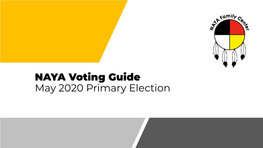 NAYA Voting Guide May 2020 Primary Election Introduction