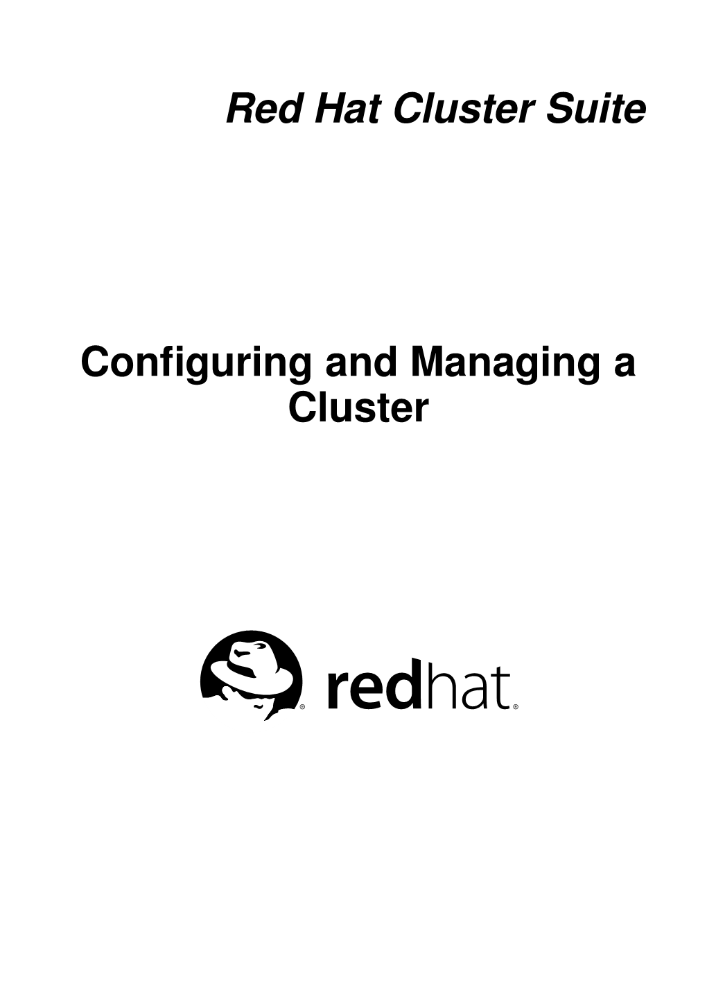 Red Hat Cluster Suite Configuring and Managing a Cluster