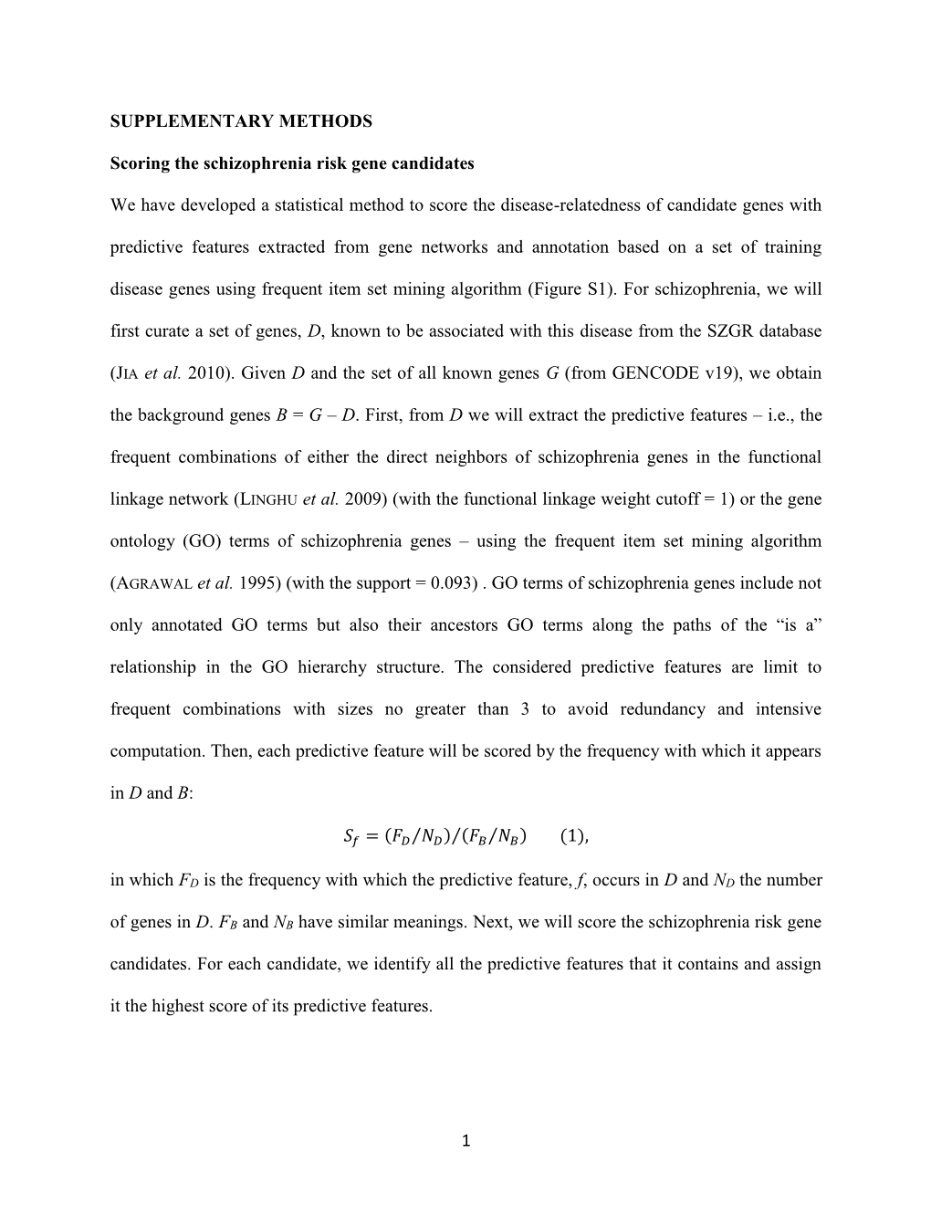 1 SUPPLEMENTARY METHODS Scoring the Schizophrenia Risk Gene