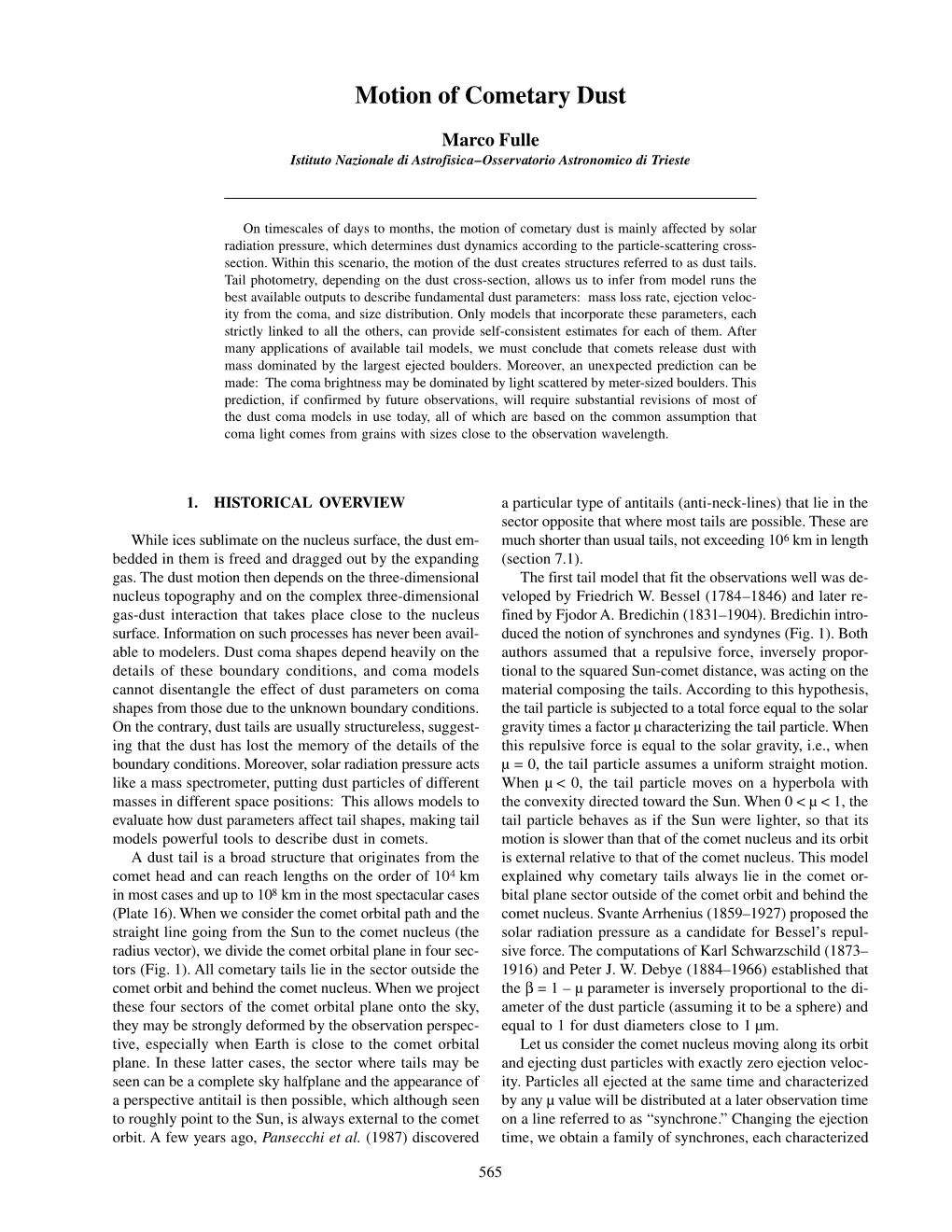 Motion of Cometary Dust 565