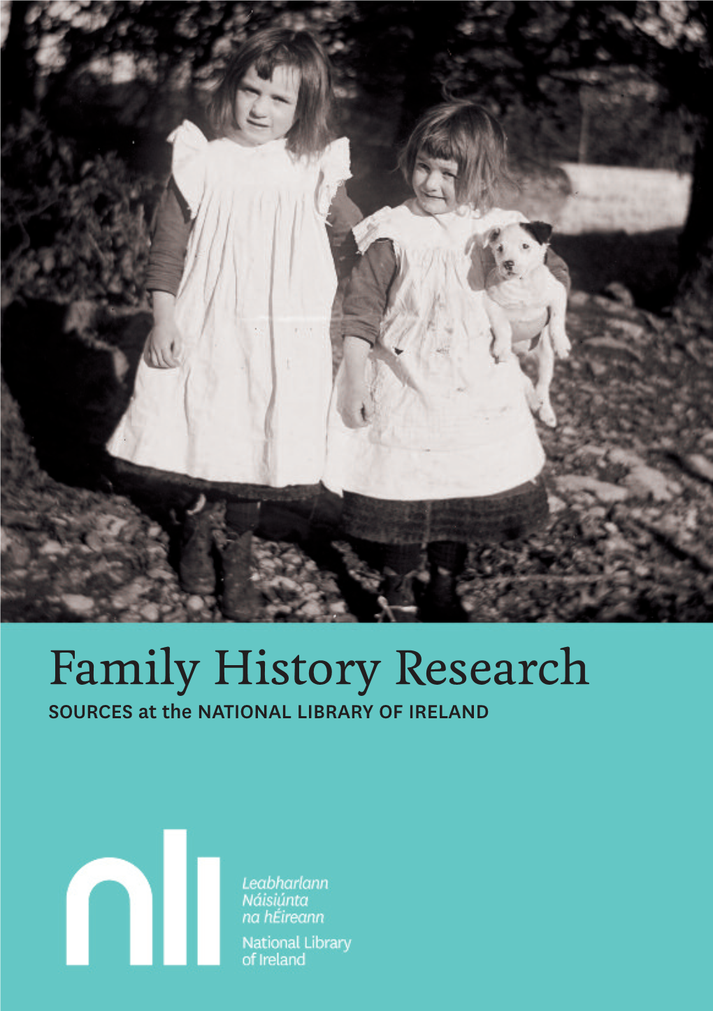 Family History Research SOURCES at the NATIONAL LIBRARY of IRELAND Family History Research Getting Started