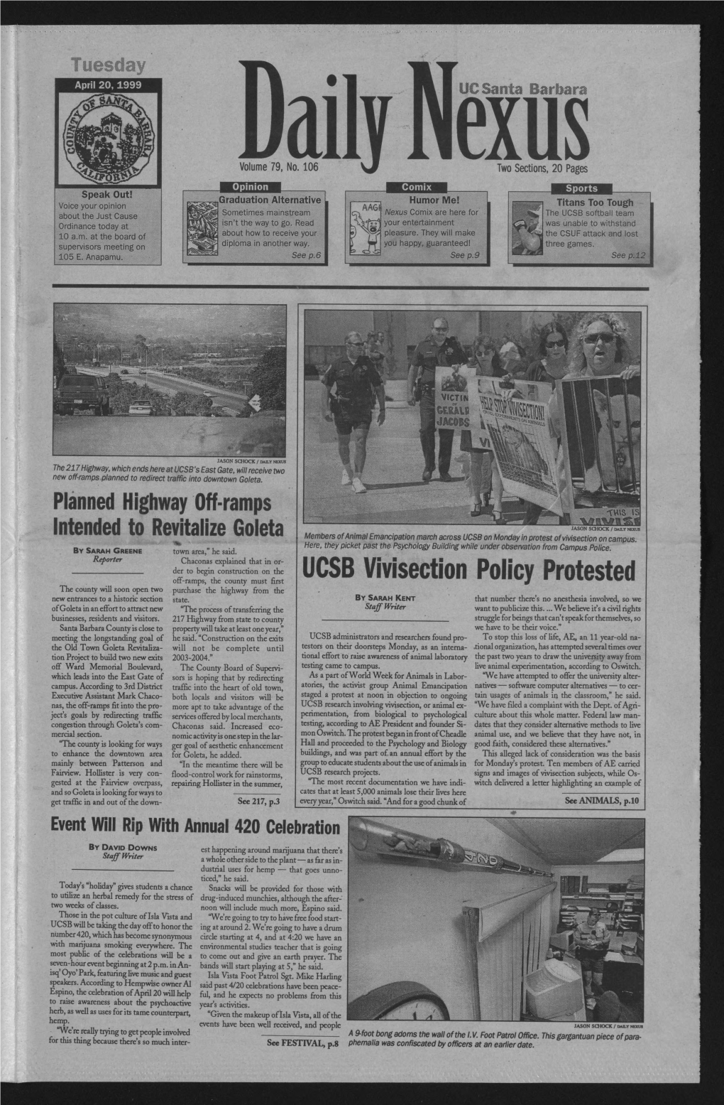 UCSB Vivisection Policy Protested the County Will Soon Open Two Purchase the Highway from the New Entrances to a Historic Section State