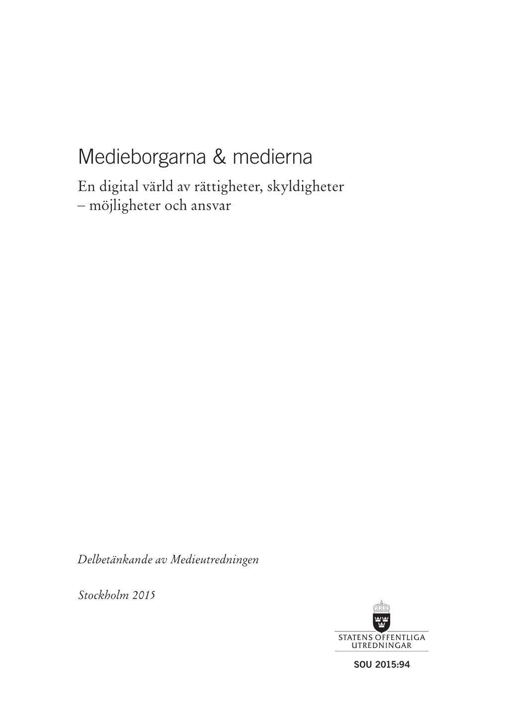 Medieborgarna & Medierna. En Digital Värld Av Rättigheter, Skyldigheter