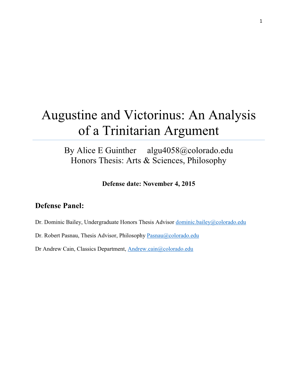 Augustine and Victorinus: an Analysis of a Trinitarian Argument by Alice E Guinther Algu4058@Colorado.Edu Honors Thesis: Arts & Sciences, Philosophy