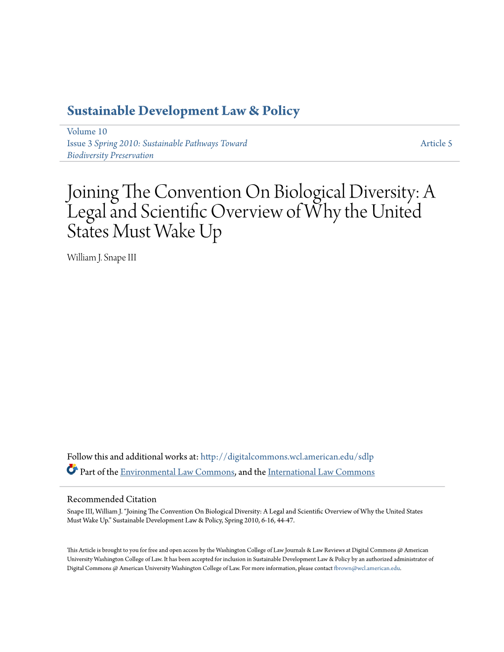 JOINING the CONVENTION on BIOLOGICAL DIVERSITY: a LEGAL and SCIENTIFIC OVERVIEW of WHY the UNITED STATES MUST WAKE up by William J