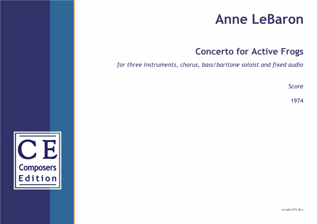 Concerto for Active Frogs for Three Instruments, Chorus, Bass/Baritone Soloist and Fixed Audio