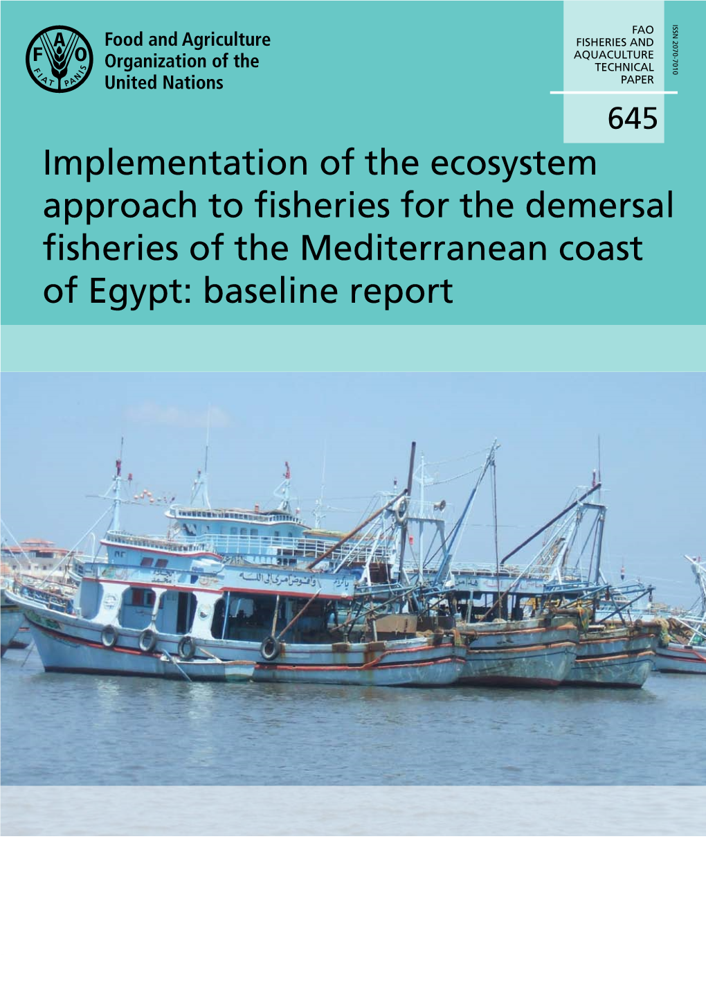 Implementation of the Ecosystem Approach to Fisheries for the Demersal Fisheries of the Mediterranean Coast of Egypt: Baseline Report