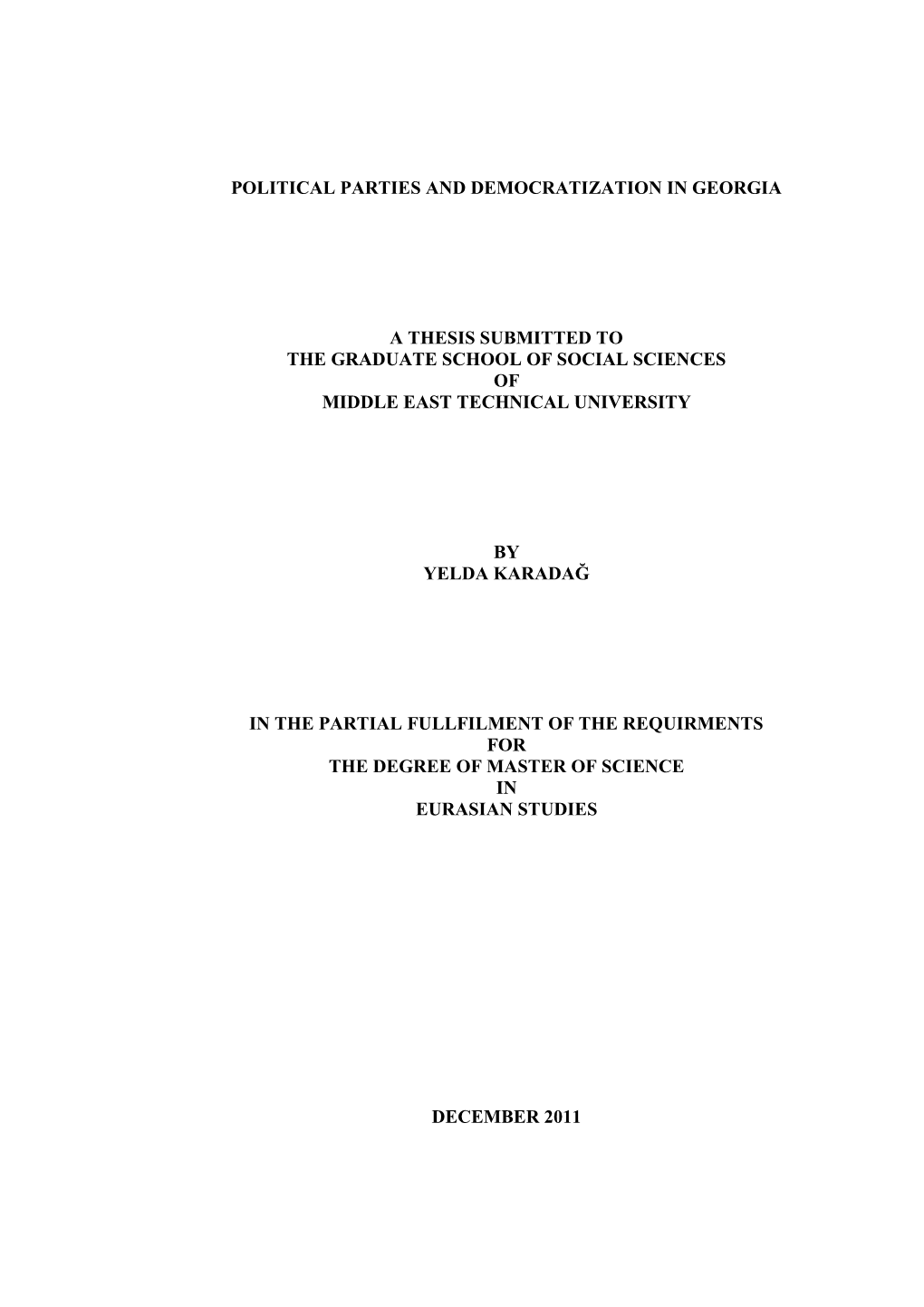 Political Parties and Democratization in Georgia a Thesis Submitted to the Graduate School of Social Sciences of Middle East