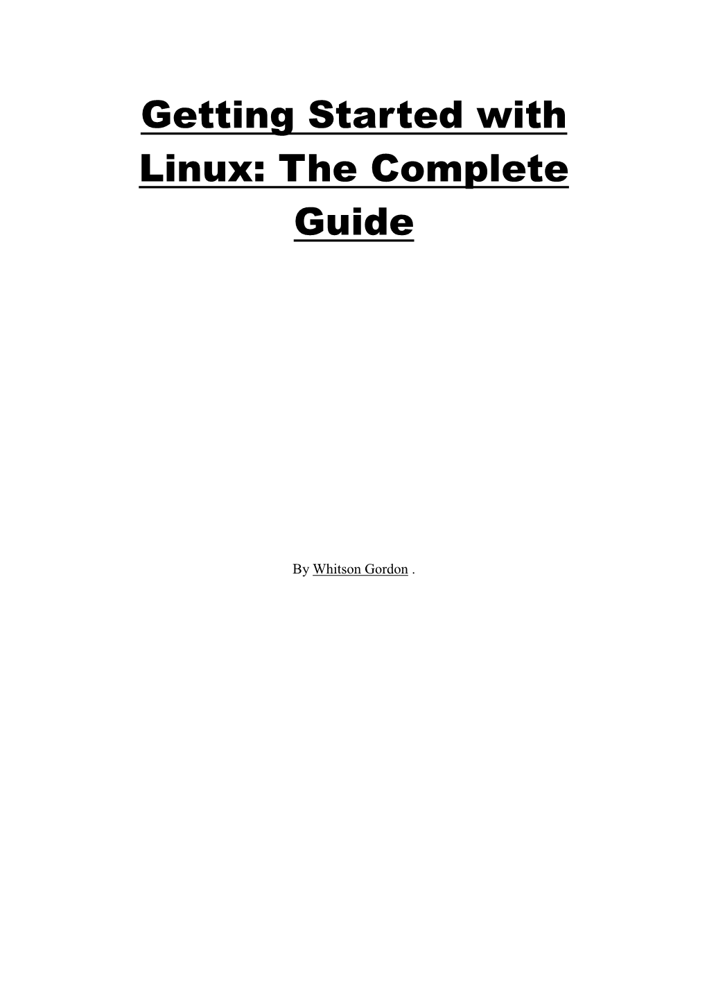 Getting Started with Linux: the Complete Guide