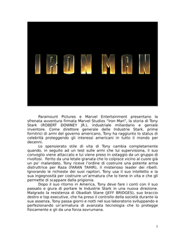 “Iron Man”, La Storia Di Tony Stark (ROBERT DOWNEY JR.), Industriale Miliardario E Geniale Inventore