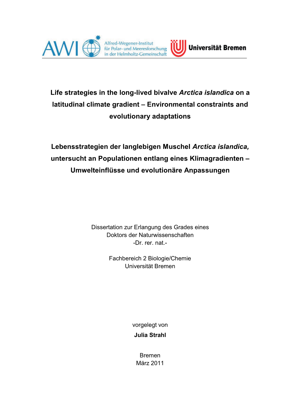 Life Strategies in the Long-Lived Bivalve Arctica Islandica on a Latitudinal Climate Gradient – Environmental Constraints and Evolutionary Adaptations